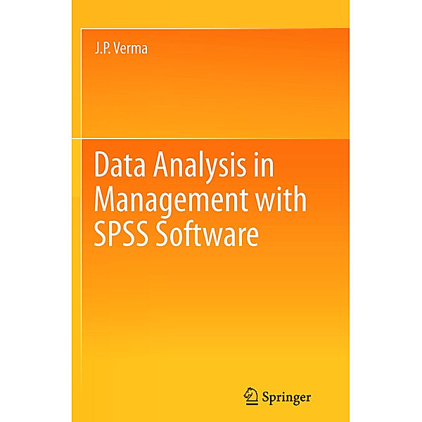 Data Analysis in Management with SPSS Software, J.P. Verma