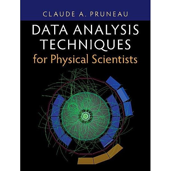 Data Analysis Techniques for Physical Scientists, Claude A. Pruneau