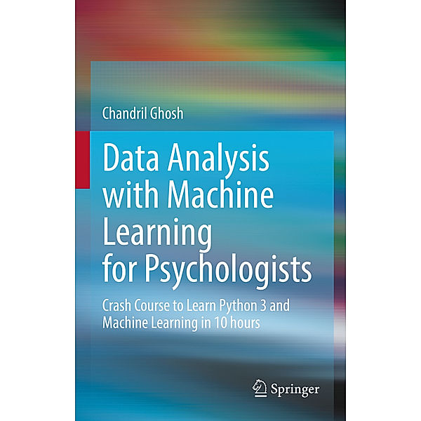 Data Analysis with Machine Learning for Psychologists, Chandril Ghosh