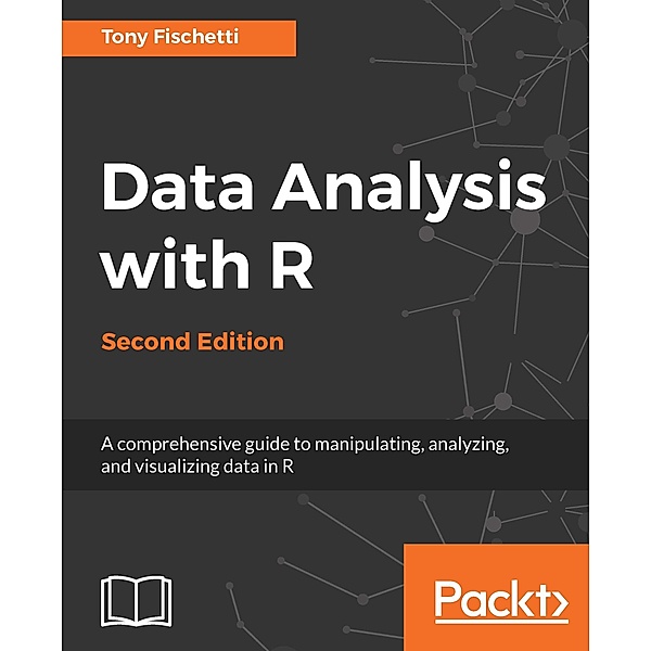 Data Analysis with R, Second Edition, Anthony Fischetti