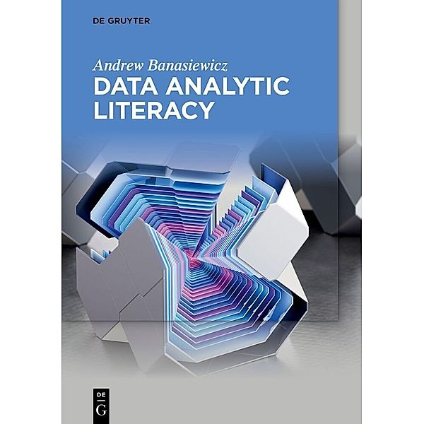 Data Analytic Literacy, Andrew Banasiewicz