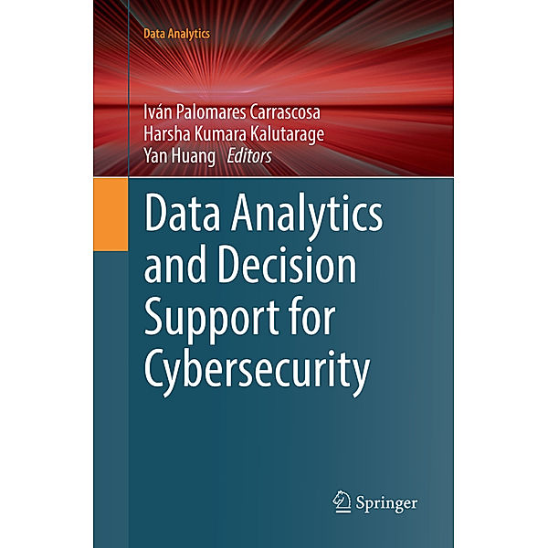 Data Analytics and Decision Support for Cybersecurity