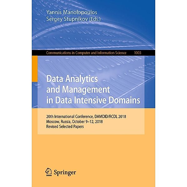 Data Analytics and Management in Data Intensive Domains / Communications in Computer and Information Science Bd.1003