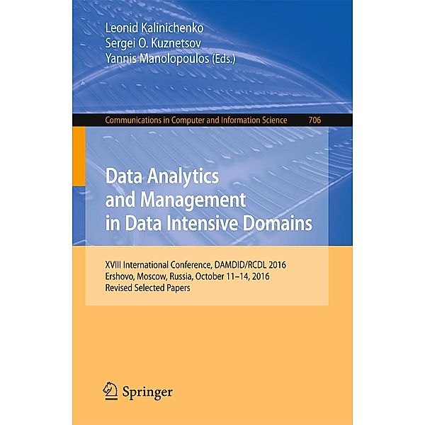 Data Analytics and Management in Data Intensive Domains / Communications in Computer and Information Science Bd.706