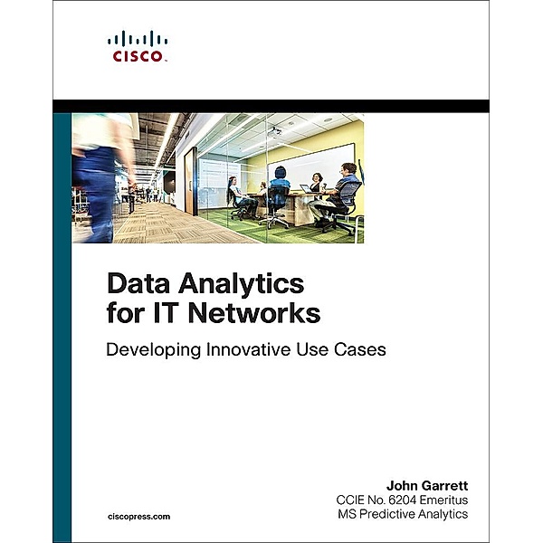 Data Analytics for IT Networks, John Garrett