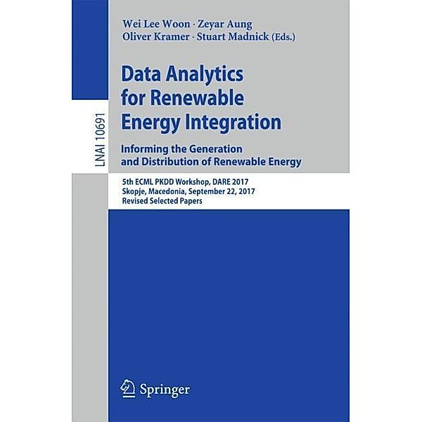 Data Analytics for Renewable Energy Integration: Informing the Generation and Distribution of Renewable Energy