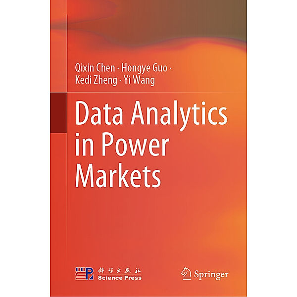 Data Analytics in Power Markets, Qixin Chen, Hongye Guo, Kedi Zheng, Yi Wang