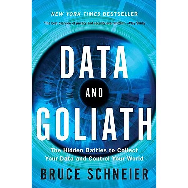 Data and Goliath, Bruce Schneier