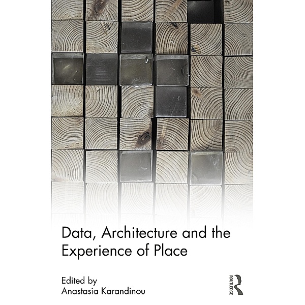 Data, Architecture and the Experience of Place