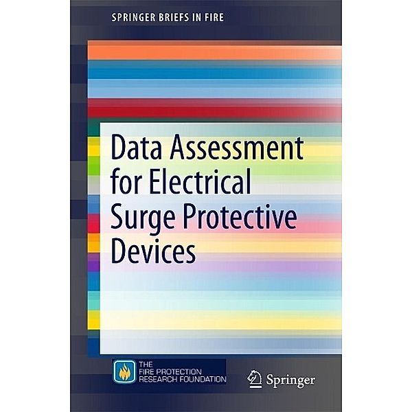 Data Assessment for Electrical Surge Protective Devices / SpringerBriefs in Fire, Eddie Davis, Nick Kooiman, Kylash Viswanathan
