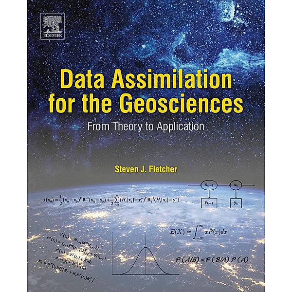 Data Assimilation for the Geosciences, Steven J. Fletcher