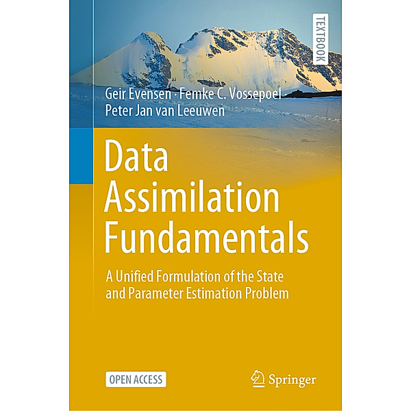 Data Assimilation Fundamentals, Geir Evensen, Femke C. Vossepoel, Peter Jan Van Leeuwen