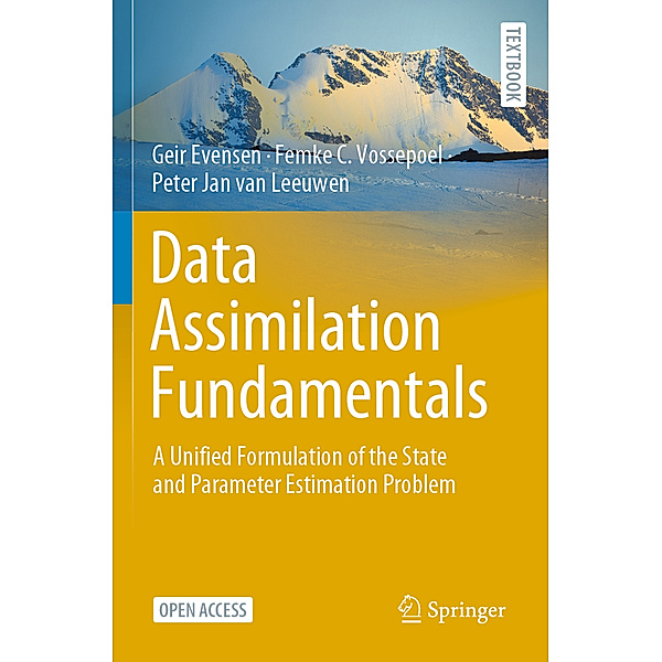 Data Assimilation Fundamentals, Geir Evensen, Femke C. Vossepoel, Peter Jan Van Leeuwen
