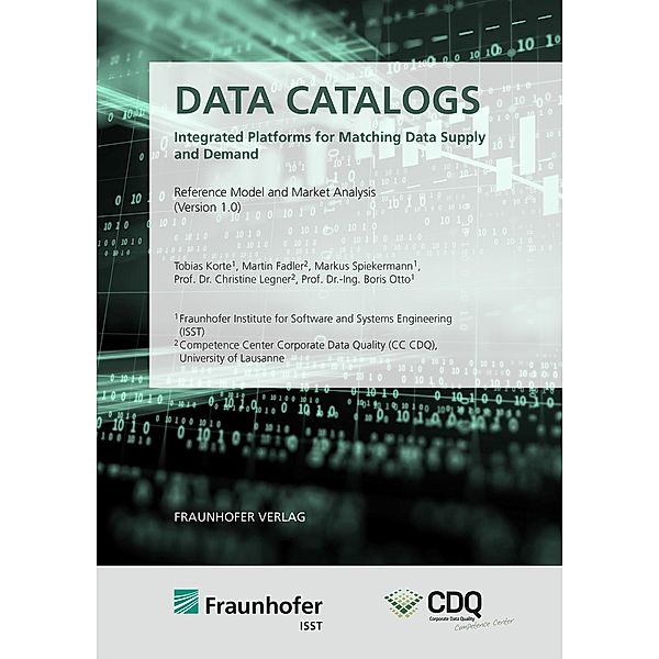 Data Catalogs - Integrated Platforms for Matching Data Supply and Demand., Martin Fadler, Tobias Korte, Christine Legner, Boris Otto, Markus Spiekermann