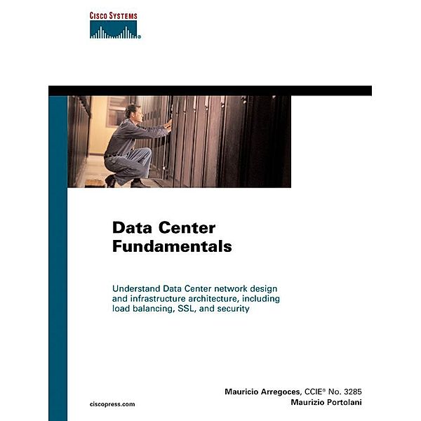 Data Center Fundamentals, Mauricio Arregoces, Maurizio Portolani