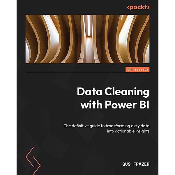 Data Cleaning with Power BI, Gus Frazer