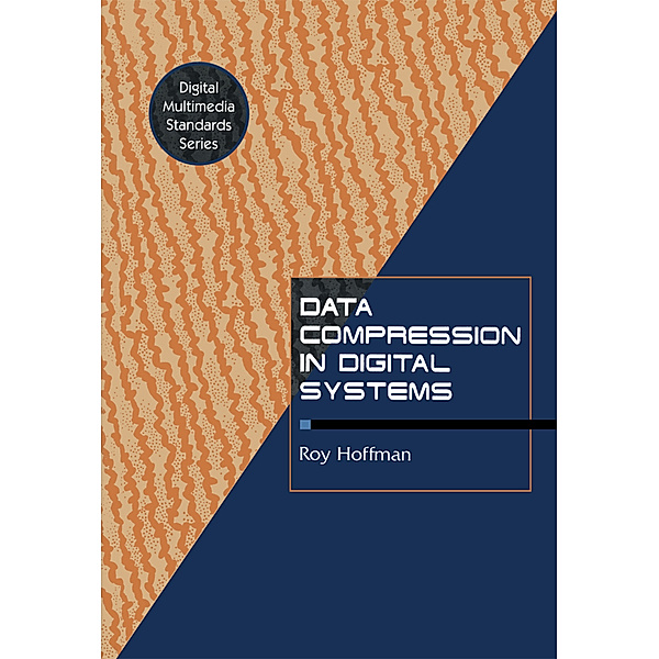 Data Compression in Digital Systems, R. Hoffman