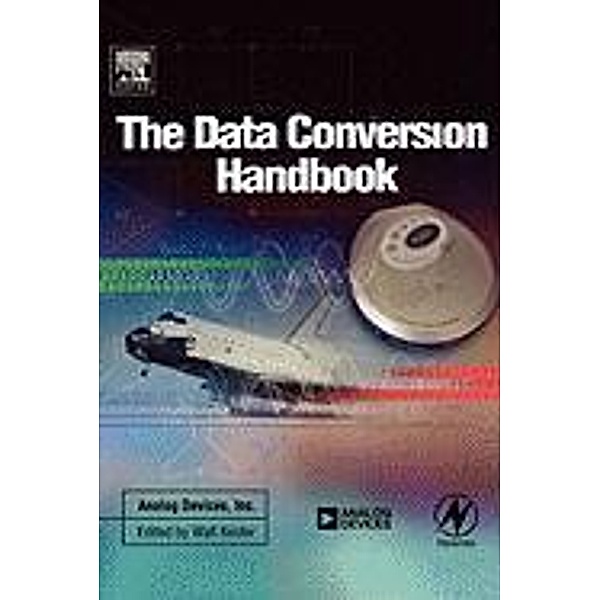 Data Conversion Handbook, Engineeri Analog Devices Inc, Inc Analog Devices