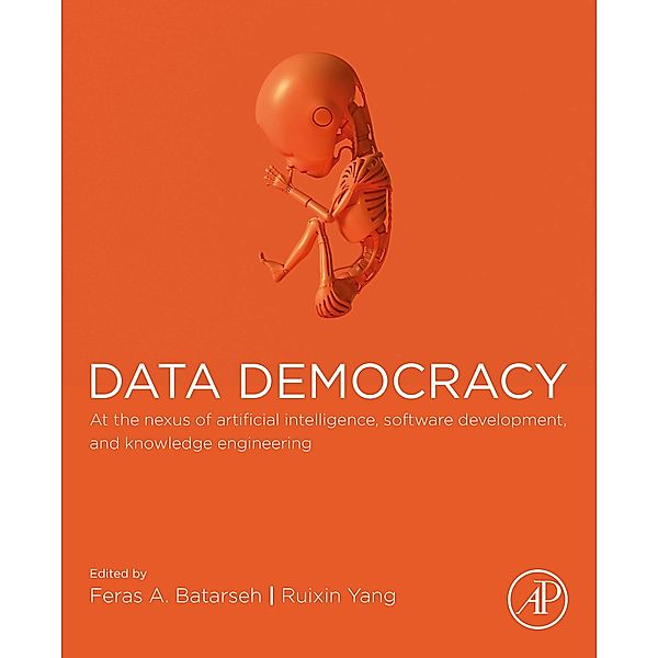 Data Democracy, Feras A. Batarseh, Ruixin Yang