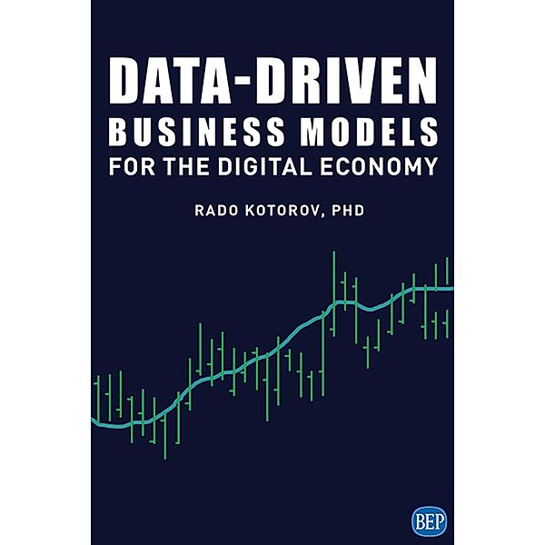 Data-Driven Business Models for the Digital Economy / ISSN, Rado Kotorov