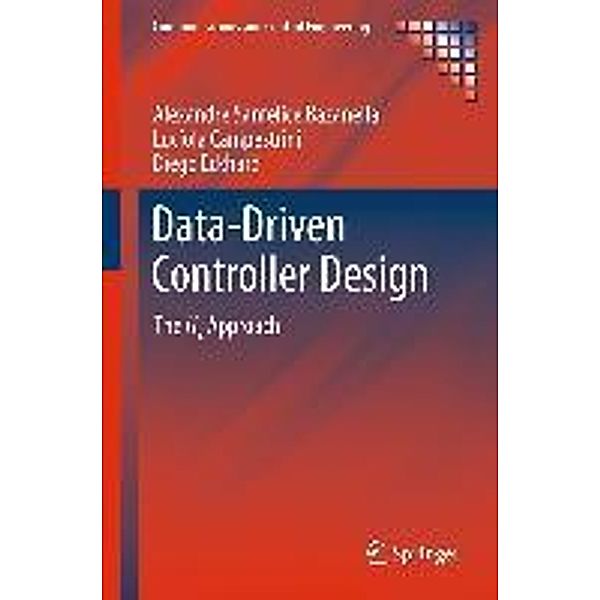 Data-Driven Controller Design / Communications and Control Engineering, Alexandre Sanfelice Bazanella, Lucíola Campestrini, Diego Eckhard