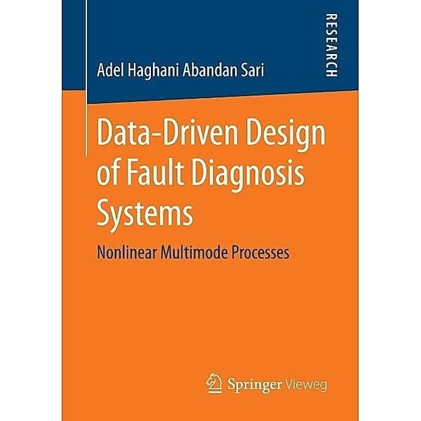 Data-Driven Design of Fault Diagnosis Systems, Adel Haghani Abandan Sari