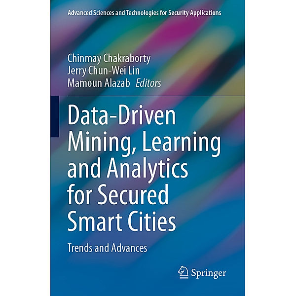 Data-Driven Mining, Learning and Analytics for Secured Smart Cities