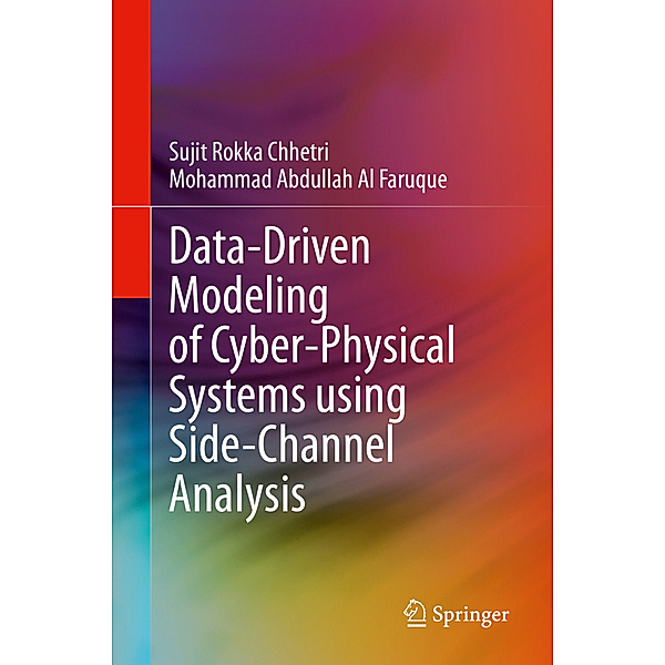 Data-Driven Modeling of Cyber-Physical Systems using Side-Channel Analysis, Sujit Rokka Chhetri, Mohammad Abdullah Al Faruque