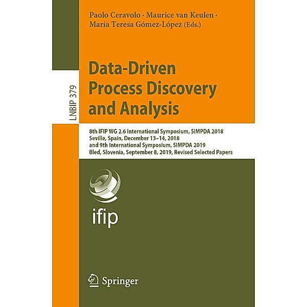 Data-Driven Process Discovery and Analysis / Lecture Notes in Business Information Processing Bd.379