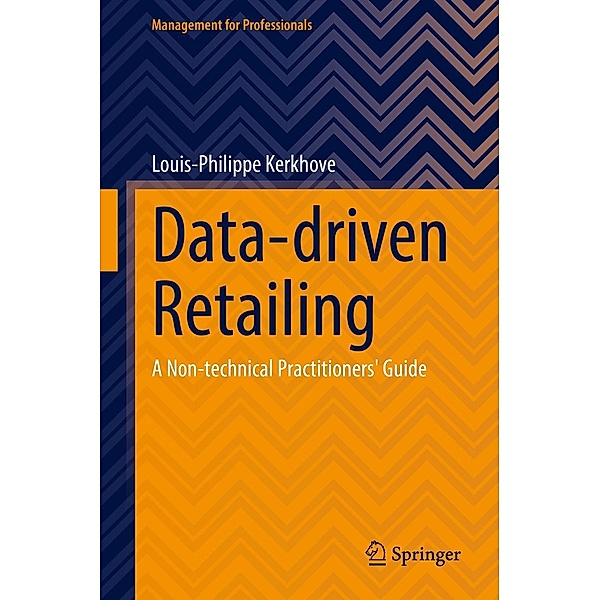 Data-driven Retailing / Management for Professionals, Louis-Philippe Kerkhove