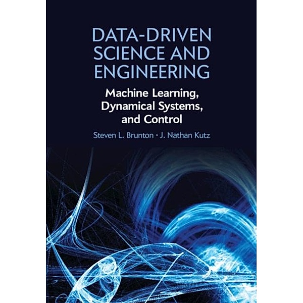 Data-Driven Science and Engineering, Steven L. Brunton