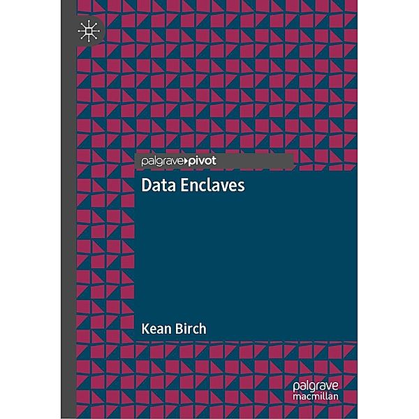 Data Enclaves / Progress in Mathematics, Kean Birch