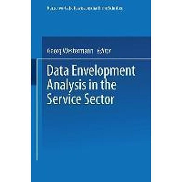 Data Envelopment Analysis in the Service Sector / Harzer wirtschaftswissenschaftliche Schriften