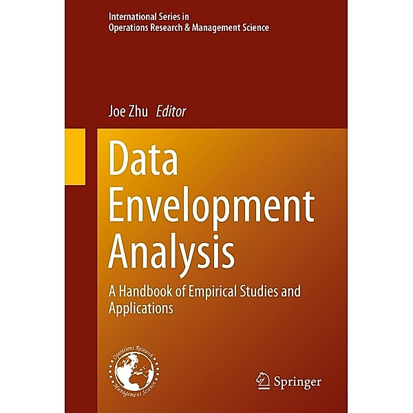 Data Envelopment Analysis / International Series in Operations Research & Management Science Bd.238