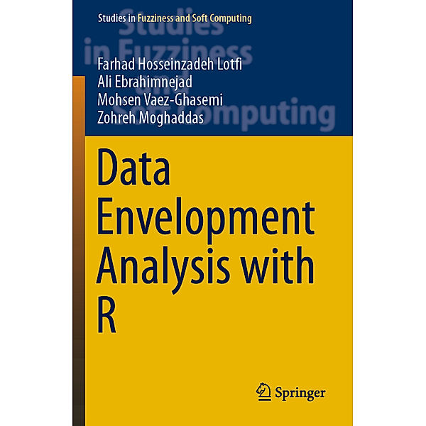 Data Envelopment Analysis with R, Farhad Hosseinzadeh Lotfi, Ali Ebrahimnejad, Mohsen Vaez-Ghasemi, Zohreh Moghaddas