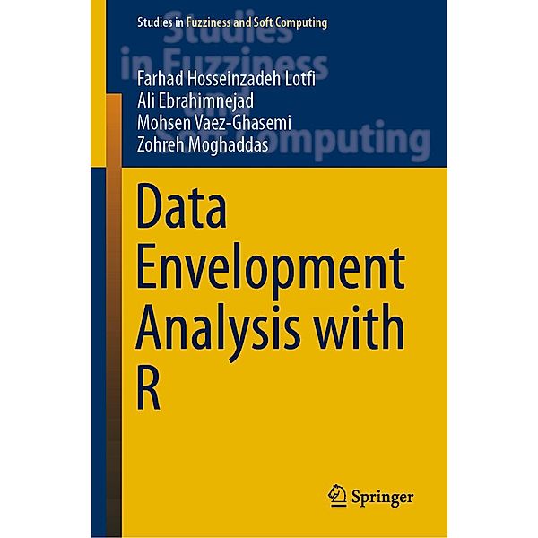 Data Envelopment Analysis with R / Studies in Fuzziness and Soft Computing Bd.386, Farhad Hosseinzadeh Lotfi, Ali Ebrahimnejad, Mohsen Vaez-Ghasemi, Zohreh Moghaddas