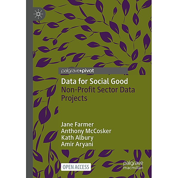 Data for Social Good, Jane Farmer, Anthony McCosker, Kath Albury, Amir Aryani