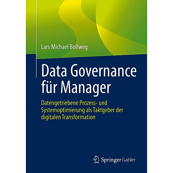 Data Governance für Manager, Lars Michael Bollweg