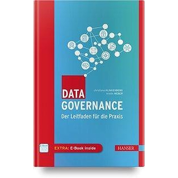Data Governance, m. 1 Buch, m. 1 E-Book, Kristin Weber, Christiana Klingenberg