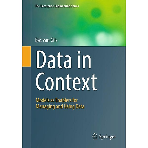 Data in Context / The Enterprise Engineering Series, Bas van Gils