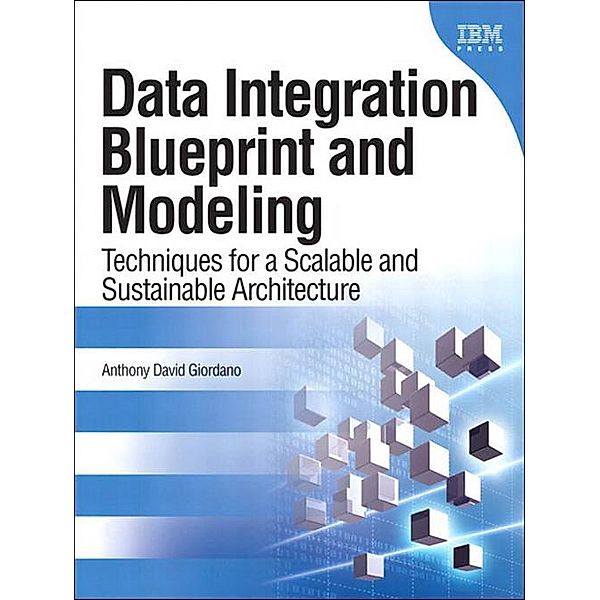 Data Integration Blueprint and Modeling, Anthony Giordano