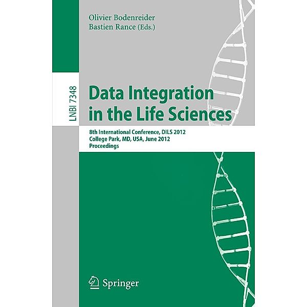 Data Integration in the Life Sciences / Lecture Notes in Computer Science Bd.7348
