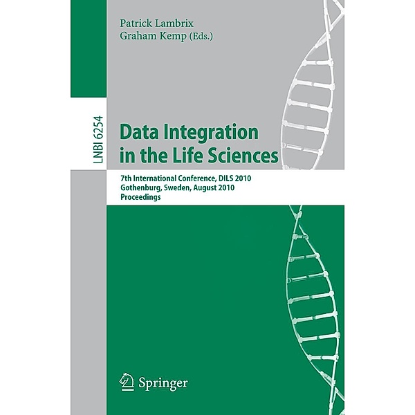 Data Integration in the Life Sciences / Lecture Notes in Computer Science Bd.6254