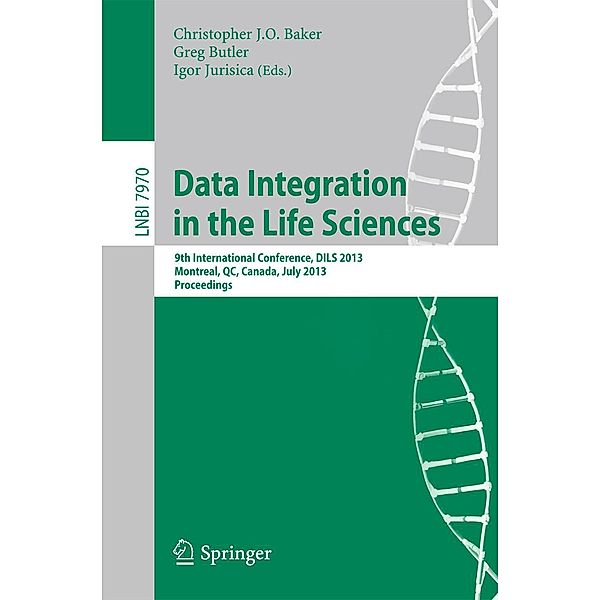 Data Integration in the Life Sciences / Lecture Notes in Computer Science Bd.7970