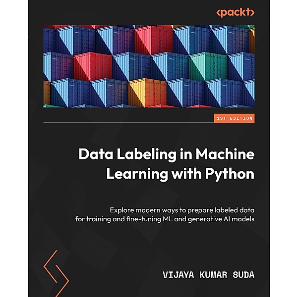 Data Labeling in Machine Learning with Python, Vijaya Kumar Suda