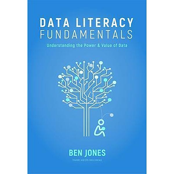 Data Literacy Fundamentals, Ben Jones