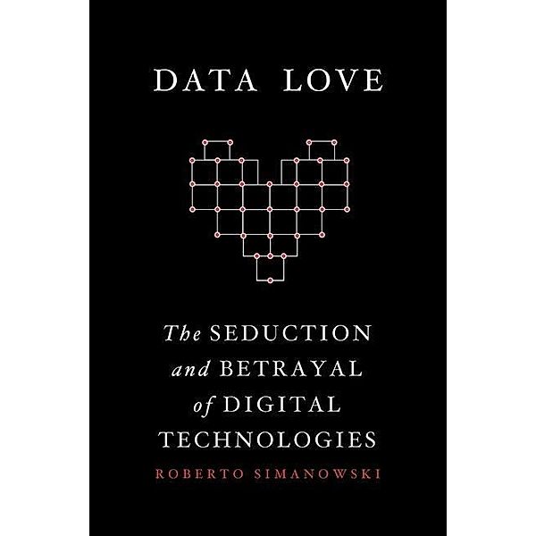 Data Love, Roberto Simanowski