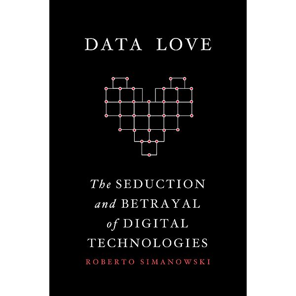 Data Love, Roberto Simanowski