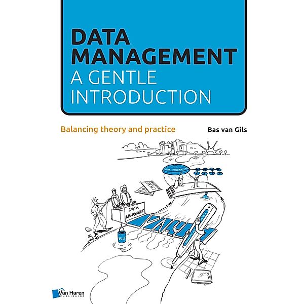 Data Management: a gentle introduction, Bas van Gils