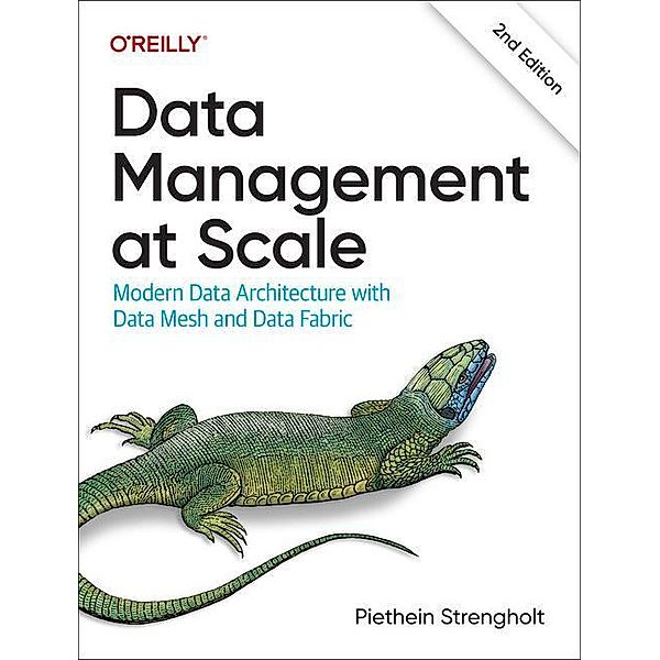 Data Management at Scale, Piethein Strengholt